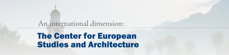 An international dimension: The Center for European Studies and Architecture