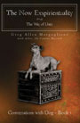 The Now Exspirientuality--The Way of Unity: Conversations with Dog, Book 1, by Greg Morgoglione