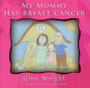 My Mommy Has Breast Cancer by Gina Wright
