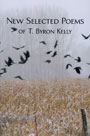 New Selected Poems of T. Byron Kelly