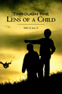 Through the Lens of a Child, by Miller B. Jones Sr.