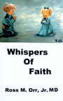 Whispers of Faith, by Ross M. Orr Jr.