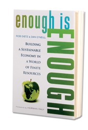 "Enough is Enough: Building a Sustainable Economy in a World of Finite Resources"