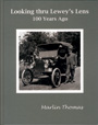 "Looking thru Lewey's Lens 100 Years Ago," by Marlin Thomas
